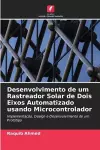 Desenvolvimento de um Rastreador Solar de Dois Eixos Automatizado usando Microcontrolador cover