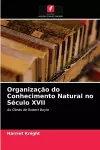 Organização do Conhecimento Natural no Século XVII cover