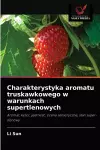 Charakterystyka aromatu truskawkowego w warunkach supertlenowych cover