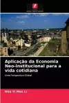 Aplicação da Economia Neo-institucional para a vida cotidiana cover