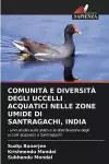Comunità E Diversità Degli Uccelli Acquatici Nelle Zone Umide Di Santragachi, India cover