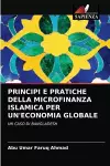 Principi E Pratiche Della Microfinanza Islamica Per Un'economia Globale cover