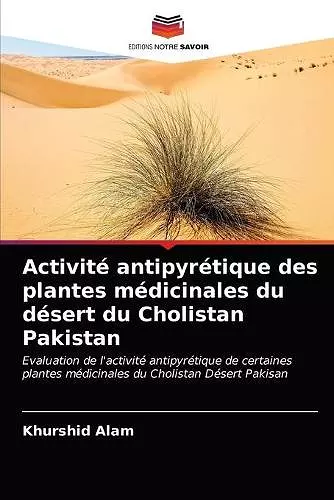 Activité antipyrétique des plantes médicinales du désert du Cholistan Pakistan cover