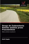 Droga do Zadowolenia Klienta wiedzie przez Pracowników cover