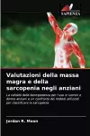 Valutazioni della massa magra e della sarcopenia negli anziani cover