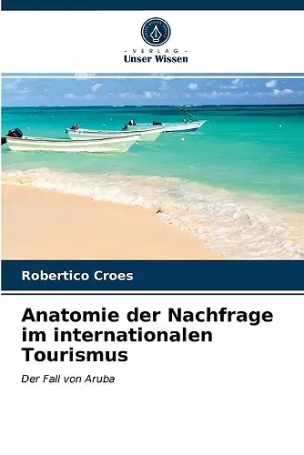 Anatomie der Nachfrage im internationalen Tourismus cover