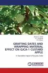 Grafting Dates and Wrapping Material Effect on Gjca-1 Custard Apple cover