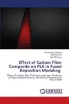 Effect of Carbon Fiber Composite on PLA in Fused Deposition Modeling cover