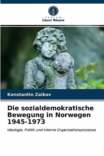 Die sozialdemokratische Bewegung in Norwegen 1945-1973 cover