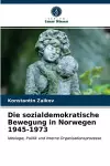 Die sozialdemokratische Bewegung in Norwegen 1945-1973 cover