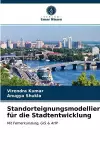 Standorteignungsmodellierung für die Stadtentwicklung cover