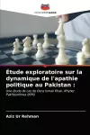 Étude exploratoire sur la dynamique de l'apathie politique au Pakistan cover