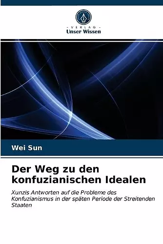 Der Weg zu den konfuzianischen Idealen cover