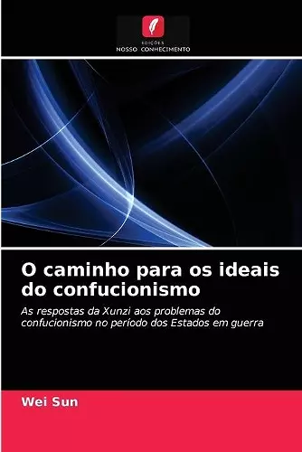 O caminho para os ideais do confucionismo cover