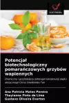 Potencjal biotechnologiczny pomarańczowych grzybów wapiennych cover