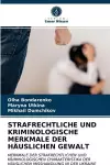 Strafrechtliche Und Kriminologische Merkmale Der Häuslichen Gewalt cover