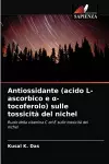 Antiossidante (acido L-ascorbico e α-tocoferolo) sulle tossicità del nichel cover