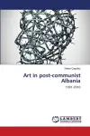 Art in post-communist Albania cover