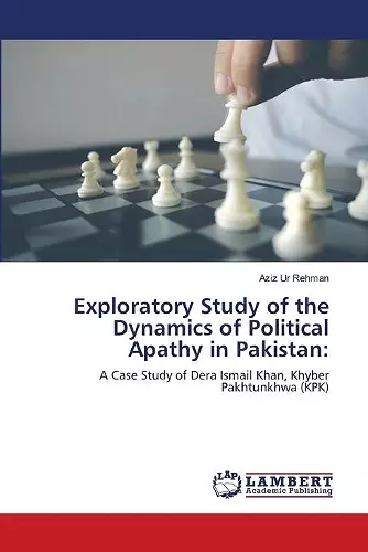 Exploratory Study of the Dynamics of Political Apathy in Pakistan cover