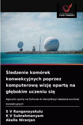 Śledzenie komórek konwekcyjnych poprzez komputerową wizję opartą na glębokim uczeniu się cover