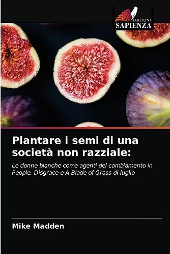 Piantare i semi di una società non razziale cover