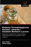 Badania farmakologiczne korzeni, owoców i kwiatów Berberis Lycium cover