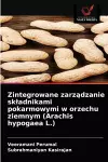 Zintegrowane zarządzanie skladnikami pokarmowymi w orzechu ziemnym (Arachis hypogaea L.) cover