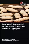 Gestione integrata dei nutrienti nel Groundnut (Arachis hypogaea L.) cover