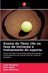 Ensino de Tênis 10s na fase de iniciação e treinamento do esporte cover