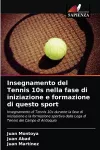 Insegnamento del Tennis 10s nella fase di iniziazione e formazione di questo sport cover
