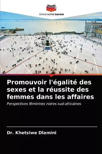 Promouvoir l'égalité des sexes et la réussite des femmes dans les affaires cover