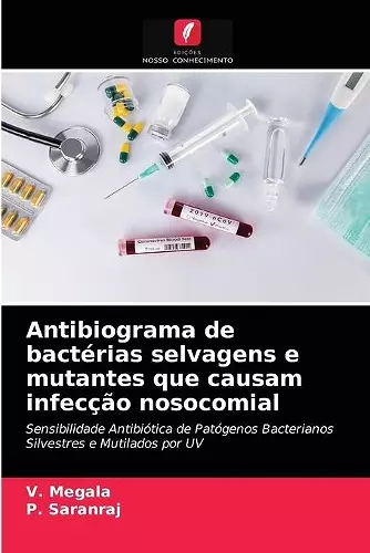 Antibiograma de bactérias selvagens e mutantes que causam infecção nosocomial cover