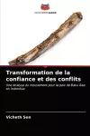 Transformation de la confiance et des conflits cover