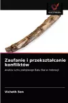 Zaufanie i przeksztalcanie konfliktów cover