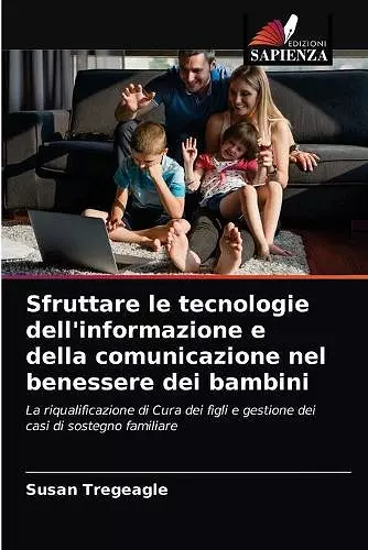 Sfruttare le tecnologie dell'informazione e della comunicazione nel benessere dei bambini cover