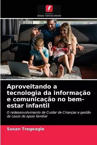 Aproveitando a tecnologia da informação e comunicação no bem-estar infantil cover