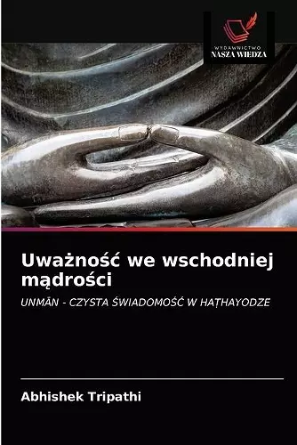 Uważnośc we wschodniej mądrości cover