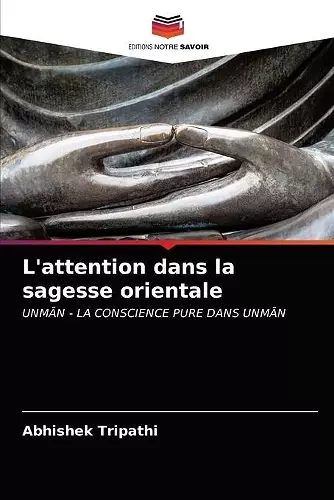 L'attention dans la sagesse orientale cover