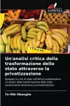 Un'analisi critica della trasformazione dello stato attraverso la privatizzazione cover