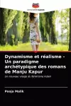 Dynamisme et réalisme - Un paradigme archétypique des romans de Manju Kapur cover