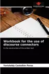 Workbook for the use of discourse connectors cover