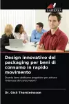 Design innovativo del packaging per beni di consumo in rapido movimento cover