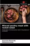 Minced poultry meat with rocket salad cover