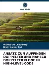 Ansatz Zum Auffinden Doppelter Und Nahezu Doppelter Klone in High-Level-Code cover