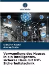 Verwandlung des Hauses in ein intelligentes, sicheres Haus mit IOT-Sicherheitstechnik cover