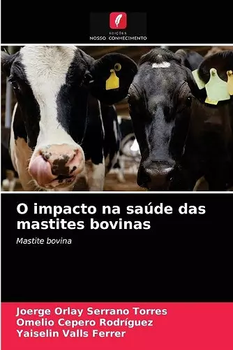 O impacto na saúde das mastites bovinas cover