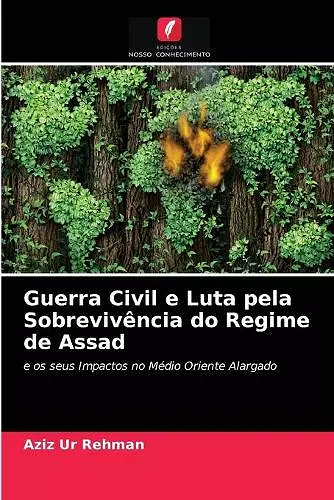 Guerra Civil e Luta pela Sobrevivência do Regime de Assad cover