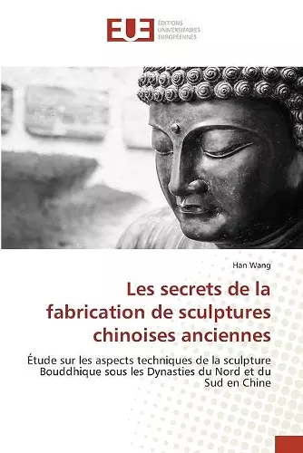 Les secrets de la fabrication de sculptures chinoises anciennes cover