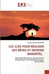 Les Clés Pour Réaliser Ses Rêves Et Devenir Immortel. cover