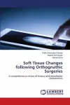 Soft Tissue Changes following Orthognathic Surgeries cover